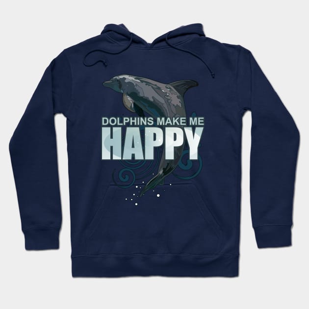 Dolphins Make Me Happy Hoodie by adamzworld